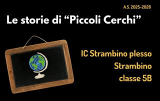 copertina piccoli cerchi ic ic strambino classe 5b con disegbo di lavagna e mappamondo
