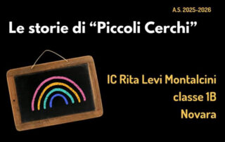 copertina piccoli cerchi ic rita levi montalcini classe1b novare con disegno di lavagna e arcobaleno